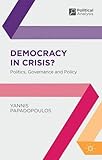 Democracy in crisis? : politics, governance and policy