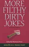 More Filthy Dirty Jokes