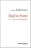 Hegel en France : Volume 2 : De Vera � Hyppolite