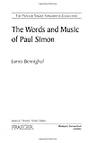 The Words and Music of Paul Simon (The Praeger Singer-Songwriter Collection)