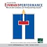 H&ouml;rbuch Einwandperformance: Wie Sie den Einwand zum Verkaufserfolg nutzen!