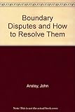 Boundary disputes and how to resolve them