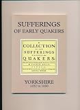 Sufferings of early quakers in Yorkshire, 1652-1690 : facsimile of part of the 1753 edition