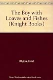 The boy with the loaves and fishes. [New ed.] ; [and, The man who stopped to help]