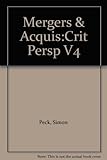 Mergers and acquisitions : critical perspectives on business and management
