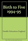 Birth to five