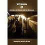 Vitamin D: Antidote to Winter and the Darkness