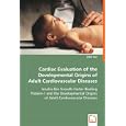 Cardiac Evaluation of the Developmental Origins of Adult Cardiovascular Diseases: Insulin-like... by John Sun