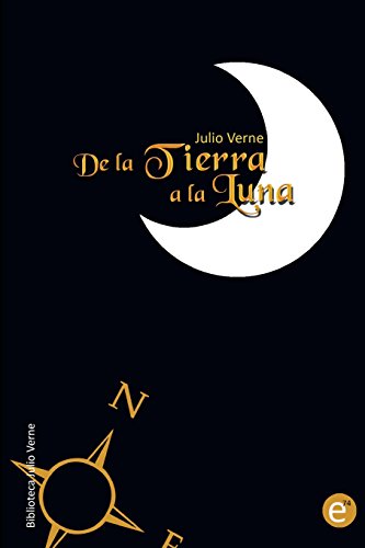 de la tierra a la luna biblioteca julio verne spanish edition