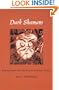 Dark Shamans: Kanaima and the Poetics of Violent Death