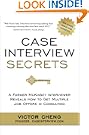 Case Interview Secrets: A Former McKinsey Interviewer Reveals How to Get Multiple Job Offers in Consulting