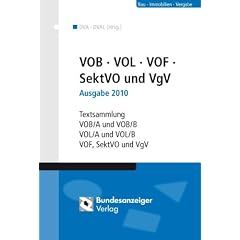 VOB - VOL - VOF - SektVO und VgVAusgabe 2010: Textsammlung VOB Teile A und B, VOL Teile A und B, VOF, SektVO und VgV