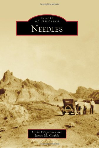 Needles (Images of America) (Images of America (Arcadia Publishing))