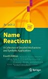 Name Reactions: A Collection of Detailed Mechanisms and Synthetic Applications