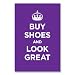 Purple Satin Shoes Poster art print: BUY SHOES AND LOOK GREAT PURPLE KEEP CALM WW2 WWII PARODY ON SIGN CARRY (A2 maxi - 40.7x61cm / 16x24in, semi-gloss satin paper)