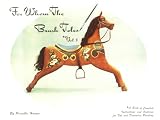 For Whom the Brush Toles: Volume 1 (A Book of Complete Instructions and Patterns for Tole and Decorative Painting)