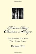 Modern Day Christian Martyrs