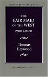 The Fair Maid of the West (Regents Renaissance Drama)