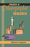 Projects in Ethnographic Research