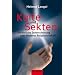 Kulte und Sekten: Gef�hrliche Zeiterscheinung oder moderne Religionsvielfalt?