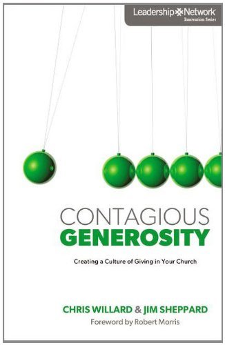 Contagious Generosity: Creating a Culture of Giving in Your Church (Leadership Network Innovation Series)