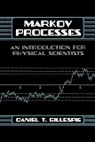 Markov Processes: An Introduction for Physical Scientists