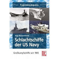 Schlachtschiffe der US Navy: Gro�kampfschiffe seit 1905: Gro�kampfschiffe seit 1895 (Typenkompass)