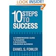10 Steps To Success: A Commonsense Guide To Building A Successful Insurance