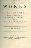 The Works of John Sheffield, Earl of Mulgrave, Marquirs of Normanby and Duke of Buckingham - vol II only