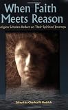 When Faith Meets Reason: Religion Scholars Reflect on Their Spiritual Journeys