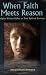 Books : When Faith Meets Reason: Religion Scholars Reflect on Their Spiritual Journeys