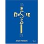 Jack Pierson Desire/Despair: A Retrospective: Selected Works 1985-2005