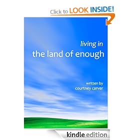 Living in the Land of Enough