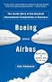 Boeing versus Airbus: The Inside Story of the Greatest International Competition in Business (Vintage)