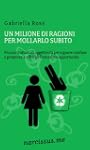 Un milione di ragioni per mollarlo su...