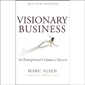 Visionary Business: An Entrepreneur's Guide to Success | [Marc Allen]