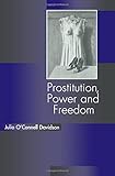 Prostitution, Power and Freedom