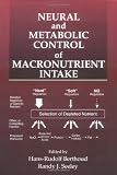 Neural and Metabolic Control of Macronutrient Intake