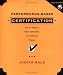 Performance-Based Certification : How to Design a Valid, Defensible, and Cost Effective Program