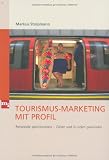 Tourismus-Marketing mit Profil