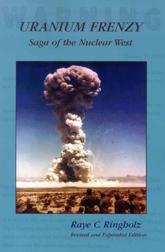 Uranium Frenzy: Saga of the Nuclear West