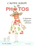 L'autre album de photos � dessiner, d�couper, colorier