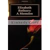 Elizabeth Bathory: A Memoire