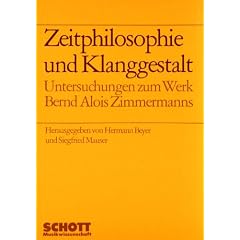 Zeitphilosophie und Klanggestalt: Untersuchungen zum Werk Bernd Alois Zimmermanns (Schriften der Hochschule f�r Musik W�rzburg)