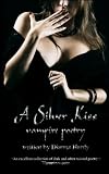 A Silver Kiss (Vampire Poetry)