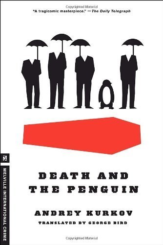 Death and the Penguin (Melville International Crime) by Andrey Kurkov (2011-06-07)