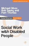 Social Work with Disabled People (Practical Social Work)