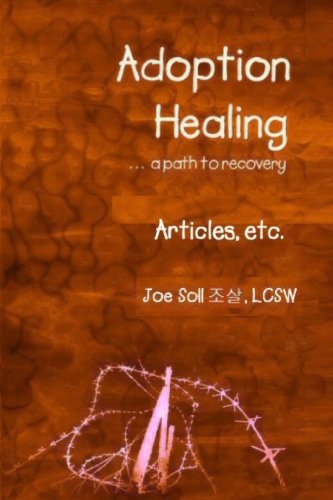 Adoption Healing... a path to recovery Articles, etc.