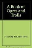 A book of ogres and trolls