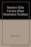 The new illustrated guide to modern elite forces